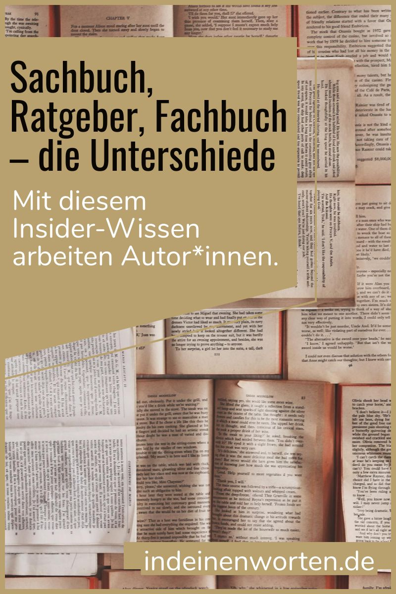 Was ein Sachbuch ist, und wie es sich von Ratgeber und Fachbuch unterscheidet: Mit diesem Insider-Wissen arbeiten Autor*innen. #indeinenworten
