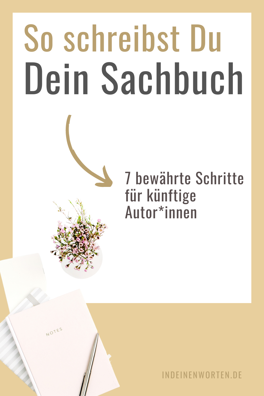 Wie schreibst Du ein Sachbuch? Ich zeig Dir den kürzesten Weg – in 7 Schritten. Mit kompletter Anleitung für Dein Konzept, Tipps zur „richtigen“ Motivation, Schreibroutine, Überarbeitung und Veröffentlichung. #indeinenworten