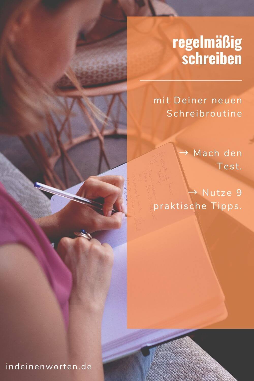 Finde Deine Schreibroutine: Mit 9 praktischen Tipps (+ Test) zum Writer’s High 3 Entwickle eine entspannte Schreibroutine: Ein Test und 9 Tipps aus der Praxis bringen Dich zum „Writer’s High“ – flowige Glücksgefühle garantiert! #indeinenworten