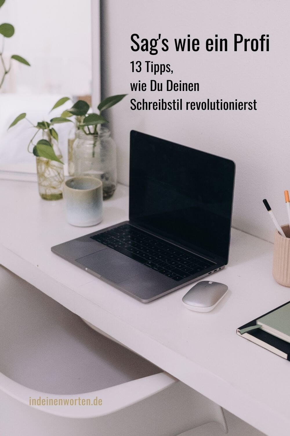 Dein Schreibstil: 13 Tipps, die ihn wirklich verbessern 3 Verbessere Deinen Schreibstil – mit 8 effektiven Schreibtipps und 5 einfachen Stilmitteln. So machen Deine Texte den Unterschied! #indeinenworten