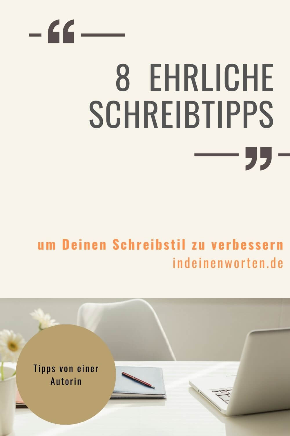 Dein Schreibstil: 13 Tipps, die ihn wirklich verbessern 5 Verbessere Deinen Schreibstil – mit 8 effektiven Schreibtipps und 5 einfachen Stilmitteln. So machen Deine Texte den Unterschied! #indeinenworten